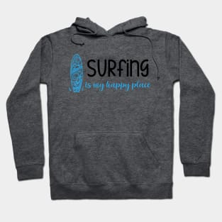 Surfing Is My Happy Place Hoodie